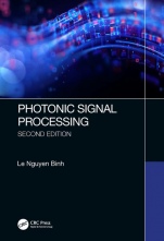 Photonic Signal Processing, Second Edition: Techniques and Applications 