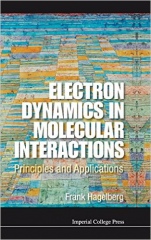 Electron Dynamics in Molecular Interactions: Principles and Applications - ISBN 9781848164871