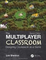 The Multiplayer Classroom: Designing Coursework as a Game - ISBN 9780367249052