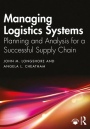 Managing Logistics Systems: Planning and Analysis for a Successful Supply Chain - ISBN 9780367653316