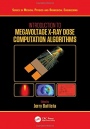 Introduction to Megavoltage X-Ray Dose Computation Algorithms - ISBN 9781138056848