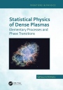 Statistical Physics of Dense Plasmas: Elementary Processes and Phase Transitions - ISBN 9781138364660