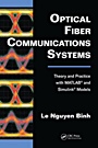 Optical Fiber Communications Systems: Theory and Practice with MATLAB(R) and Simulink(R) Models - ISBN 9781439806203