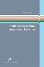 National Procedural Autonomy Revisited: Consequences of Differences in National Rules on Administrat - ISBN 9789089521804