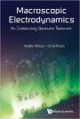 Macroscopic Electrodynamics: An Introductory Graduate Treatment - ISBN 9789814616621