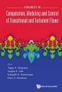 Advances in Computation, Modeling and Control of Transitional and Turbulent Flows - ISBN 9789814635158