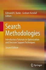 Search Methodologies: Introductory Tutorials in Optimization and Decision Support Techniques - ISBN 9781461469391