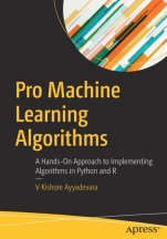 Pro Machine Learning Algorithms: A Hands-On Approach to Implementing Algorithms in Python and R - ISBN 9781484235638