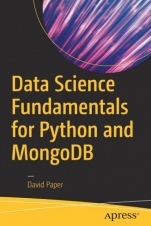 Data Science Fundamentals for Python and MongoDB - ISBN 9781484235966