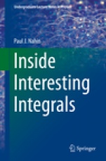 Inside Interesting Integrals - ISBN 9781493912766