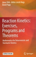 Reaction Kinetics: Exercises, Programs and Theorems: Mathematica for Deterministic and Stochastic Ki - ISBN 9781493986415