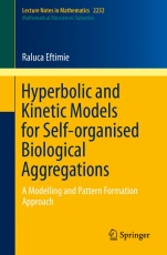 Hyperbolic and Kinetic Models for Self-organised Biological Aggregations - ISBN 9783030025854