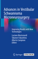 Advances in Vestibular Schwannoma Microneurosurgery  - ISBN 9783030031664