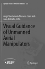 Visual Guidance of Unmanned Aerial Manipulators - ISBN 9783030072179