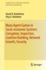 Many Agent Games in Socio-economic Systems: Corruption, Inspection, Coalition Building, Network Growth, Security - ISBN 9783030123703