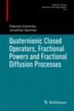 Quaternionic Closed Operators, Fractional Powers and Fractional Diffusion Processes - ISBN 9783030164089