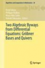Two Algebraic Byways from Differential Equations: Gröbner Bases and Quivers - ISBN 9783030264536