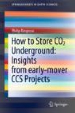 How to Store CO2 Underground: Insights from early-mover CCS Projects - ISBN 9783030331122