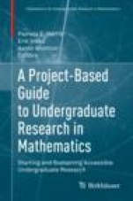 A Project-Based Guide to Undergraduate Research in Mathematics - ISBN 9783030378523