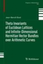 Theta Invariants of Euclidean Lattices and Infinite-Dimensional Hermitian Vector Bundles over Arithmetic Curves - ISBN 9783030443283