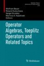 Operator Algebras, Toeplitz Operators and Related Topics - ISBN 9783030446505