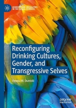 Reconfiguring Drinking Cultures, Gender, and Transgressive Selves - ISBN 9783031533174