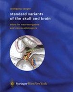 Standard Variants of the Skull and Brain: Atlas for Neurosurgeons and Neuroradiologists - ISBN 9783211009567