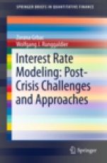 Interest Rate Modeling: Post-Crisis Challenges and Approaches - ISBN 9783319253831