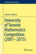 University of Toronto Mathematics Competition (2001–2015) - ISBN 9783319281049