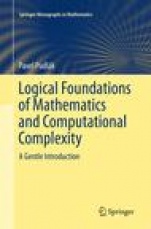 Logical Foundations of Mathematics and Computational Complexity - ISBN 9783319342689