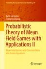 Probabilistic Theory of Mean Field Games with Applications II - ISBN 9783319564357