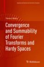 Convergence and Summability of Fourier Transforms and Hardy Spaces - ISBN 9783319568133