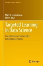 Targeted Learning in Data Science: Causal Inference for Complex Longitudinal Studies - ISBN 9783319653037