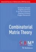 Combinatorial Matrix Theory  - ISBN 9783319709529