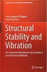 Structural Stability and Vibration: An Integrated Introduction by Analytical and Numerical Methods - ISBN 9783319727202