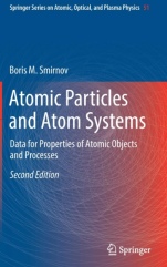 	Atomic Particles and Atom Systems: Data for Properties of Atomic Objects and Processes - ISBN 9783319754048