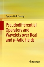 Pseudodifferential Operators and Wavelets over Real and p-adic Fields - ISBN 9783319774725