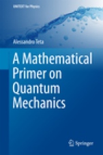 A Mathematical Primer on Quantum Mechanics - ISBN 9783319778921