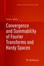 Convergence and Summability of Fourier Transforms and Hardy Spaces - ISBN 9783319860084