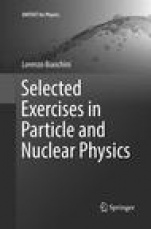 Selected Exercises in Particle and Nuclear Physics - ISBN 9783319889481