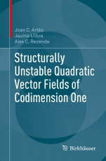 Structurally Unstable Quadratic Vector Fields of Codimension One - ISBN 9783319921167