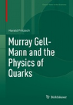 Murray Gell-Mann and the Physics of Quarks - ISBN 9783319921945