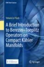 A Brief Introduction to Berezin–Toeplitz Operators on Compact Kähler Manifolds - ISBN 9783319946818