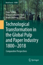 Technological Transformation in the Global Pulp and Paper Industry 1800–2018 - ISBN 9783319949611