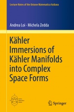 Kähler Immersions of Kähler Manifolds into Complex Space Forms - ISBN 9783319994826