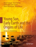 Young Sun, Early Earth and the Origins of Life - ISBN 9783642225512