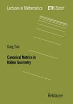Canonical Metrics in Kaehler Geometry - ISBN 9783764361945
