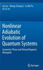 	Nonlinear Adiabatic Evolution of Quantum Systems: Geometric Phase and Virtual Magnetic Monopole - ISBN 9789811326424