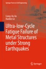 Ultra-low-Cycle Fatigue Failure of Metal Structures under Strong Earthquakes - ISBN 9789811326608