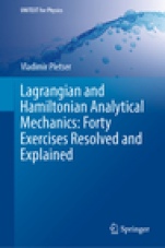 Lagrangian and Hamiltonian Analytical Mechanics: Forty Exercises Resolved and Explained - ISBN 9789811330254
